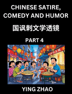 Learn Chinese Satire, Comedy and Humor Stories (Part 4) - Practice Reading Mandarin Chinese Textbooks, A Beginners Guide to Learn Ancient Language and Culture, Words, Laugh Out Loud with Simple Lessons, Improve Vocabulary, English, Pinyin, Simplified...