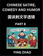 Learn Chinese Satire, Comedy and Humor Stories (Part 8) - Practice Reading Mandarin Chinese Textbooks, A Beginners Guide to Learn Ancient Language and Culture, Words, Laugh Out Loud with Simple Lessons, Improve Vocabulary, English, Pinyin, Simplified...