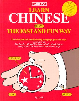 Learn Chinese the Fast and Fun Way - Ji, Lifei