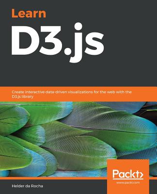 Learn D3.js 5 - Rocha, Helder Da