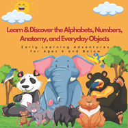 Learn & Discover the Alphabets, Numbers, Anatomy, and Everyday Objects