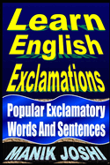 Learn English Exclamations: Popular Exclamatory Words And Sentences