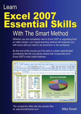 Learn Excel 2007 Essential Skills with the Smart Method: Courseware Tutorial to Beginner and Intermediate Level - Smart, Mike
