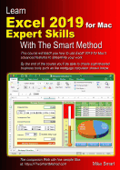 Learn Excel 2019 for Mac Expert Skills with the Smart Method: Tutorial Teaching Advanced Techniques