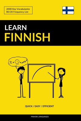 Learn Finnish - Quick / Easy / Efficient: 2000 Key Vocabularies - Languages, Pinhok