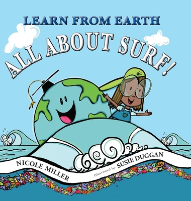 Learn From Earth All About Surf - Miller, Nicole