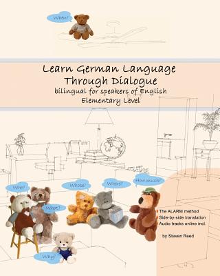 Learn German Language Through Dialogue: bilingual for speakers of English - Reed, Steven