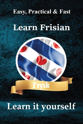 Learn it yourself Learn Frisian: Lear it dysels Frisian Language Frysk - de Haan