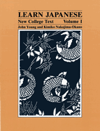 Learn Japanese: New College Text -- Volume I