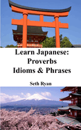 Learn Japanese: Proverbs - Idioms and Phrases