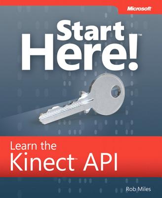 Learn Microsoft Kinect API - Miles, Rob