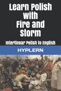 Learn Polish with Fire and Storm: Interlinear Polish to English