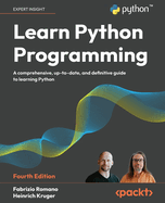 Learn Python Programming: A Comprehensive, Up-to-Date, and Definitive Guide to Learning Python