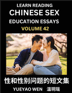 Learn Reading Chinese Sex Education Essays (Part 42) - Short Essays on Sex, Sexuality & Gender Issues, Improve Personal Growth and Development, Sex Education, A Collection of Short Essays in Chinese and English, Learn Mandarin Chinese while Reading...