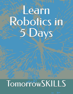 Learn Robotics in 5 Days