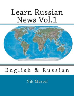 Learn Russian News Vol.1: English & Russian - Marcel, Nik
