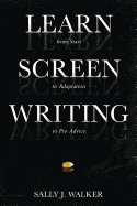Learn Screenwriting: From Start to Adaptation to Pro Advice