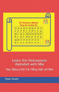 Learn the Vietnamese Alphabet with Mai: H&#7885;c B&#7843;ng Ch&#7919; Ci Ti&#7871;ng Vi&#7879;t v&#7899;i Mai