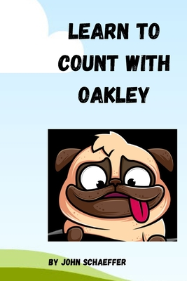 Learn To Count With Oakley - Schaeffer, John