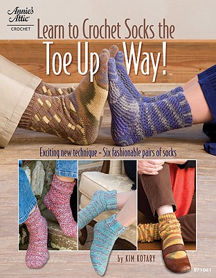 Learn to Crochet Socks the Toe-Up Way! - Kotary, Kim
