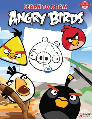 Learn to Draw Angry Birds: Learn to Draw All of Your Favorite Angry Birds and Those Bad Piggies! - Team, Walter Foster Creative
