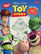 Learn to Draw Disney&#8729;pixar Toy Story: New Expanded Edition! Featuring Favorite Characters from Toy Story 2 & Toy Story 3!