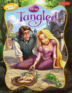Learn to Draw Disney Tangled: Learn to Draw Rapunzel, Flynn Rider, and Other Characters from Disney's Tangled Step by Step!