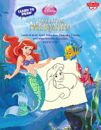 Learn to Draw Disney's the Little Mermaid: Learn to Draw Ariel, Sebastian, Flounder, Ursula, and Other Favorite Characters Step by Step!