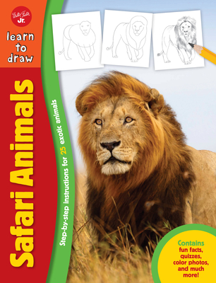 Learn to Draw Safari Animals: Step-By-Step Instructions for More Than 25 Exotic Animals - Cuddy, Robbin
