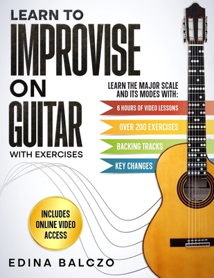 Learn to Improvise on Guitar with Exercises - Balczo, Edina, and Celano, Ron (Editor), and Wheeler, Mark (Editor)