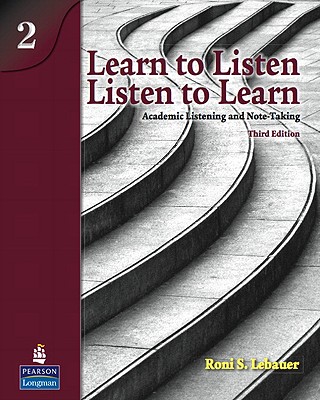 Learn to Listen, Listen to Learn 2: Academic Listening and Note-Taking - Lebauer, Roni