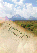 Learn to Live Naturally: All Natural Body Care Product Recipes