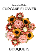 Learn to Make Cupcake Flower Bouquets
