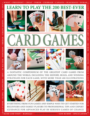 Learn to Play the 200 Best Ever Card Games - Harwood, Jeremy