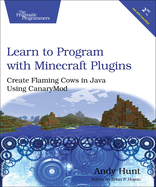 Learn to Program with Minecraft Plugins, 2e