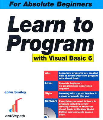 Learn to Program with Visual Basic 6 - Smiley, John