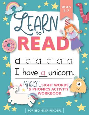 Learn to Read: A Magical Sight Words and Phonics Activity Workbook for Beginning Readers Ages 5-7: Reading Made Easy - Preschool, Kindergarten and 1st Grade - Press, Modern Kid