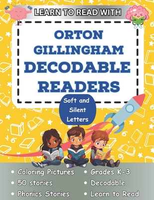 Learn to Read with Orton Gillingham Decodable Readers Soft C and Silent Letters: Soft C and Silent Letters - Brains Books, Budding