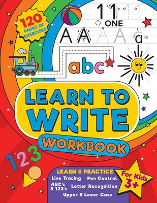 Learn to Write Workbook: Home school, pre-k and kindergarten letter tracing practice, pen control and fun alphabet writing activities for preschool kids ages 3-5 - The Cover Press, Under