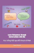 Learn Vietnamese through Conversations with Mai: H c ti ng Vi t qua   i tho i v i Mai