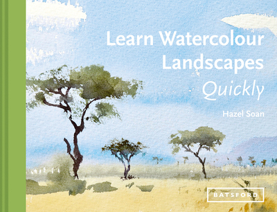 Learn Watercolour Landscapes Quickly - Soan, Hazel