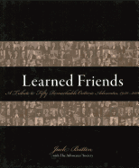 Learned Friends: A Tribute to Fifty Remarkable Ontario Advocates, 1950-2000
