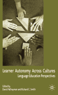 Learner Autonomy Across Cultures: Language Education Perspectives