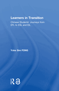 Learners in Transition: Chinese Students' Journeys from EFL to ESL and EIL