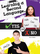 Learning a Second Language, Yes or No