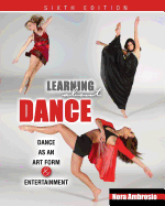 Learning about Dance: Dance as an Art Form and Entertainment