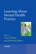 Learning about Mental Health Practice - Stickley, Theo (Editor), and Bassett, Thurstine (Editor)