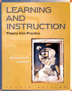 Learning and Instruction: Theory Into Practice