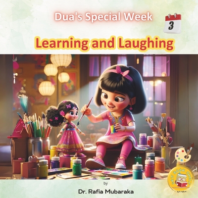 Learning and Laughing: Subtitle: Series with themes: Beauty of Creation, Kindness, Learning & Laughing, Giving, Nature, Self-reflection, Realization - Mubaraka, Rafia, and Shelf, Book