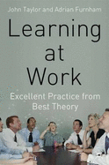Learning at Work: Excellent Practice from Best Theory